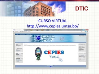 CURSO VIRTUAL
http://www.cepies.umsa.bo/
