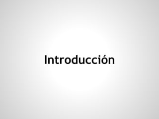 Introducción
 