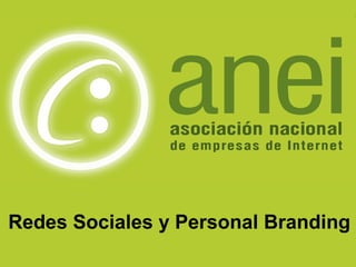 Redes Sociales y Personal Branding
 