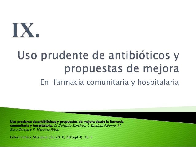 Uso prudente de antimicrobianos Uso prudente de antimicrobianos