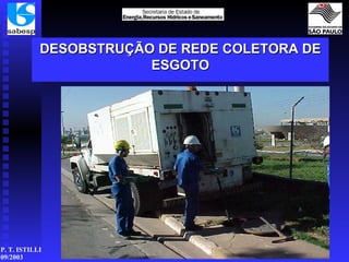 DESOBSTRUÇÃO DE REDE COLETORA DE ESGOTO 