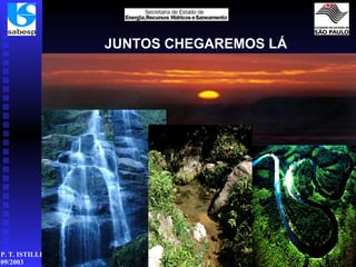 JUNTOS CHEGAREMOS LÁ 