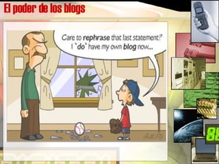 El poder de los blogs 
