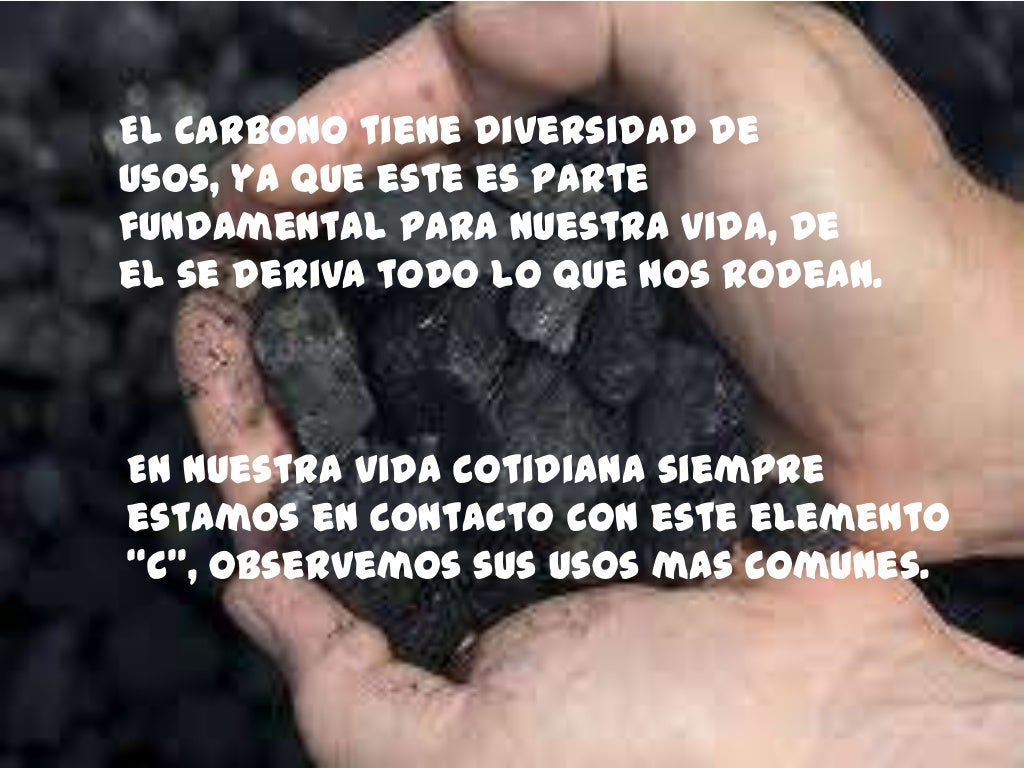 Usos del carbono... Usos del carbono...