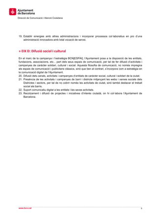  
	
  
	
  
	
  
	
  
	
  
	
  
	
  
	
  
6	
  
	
  
www.bcn.cat
Direcció de Comunicació i Atenció Ciutadana
	
  
19. Esta...