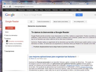 Categoría /
Nombre del Recurso
Aplicación didáctica Dirección electrónica Calificación
Agregadores /
Google Reader
Podrían ser concentrados blogs de
temas relacionados con la materia y ser
consultados y darle un seguimiento a
las suscripciones que tenga.
Se podría abrir una cuenta por grupo e
ir agregando suscripciones
recomendadas y a los alumnos
proporcionarles la cuenta para que lo
puedan consultar cuando lo deseen.
http://www.google.es/rea
der/view/
Satisfactoria
 