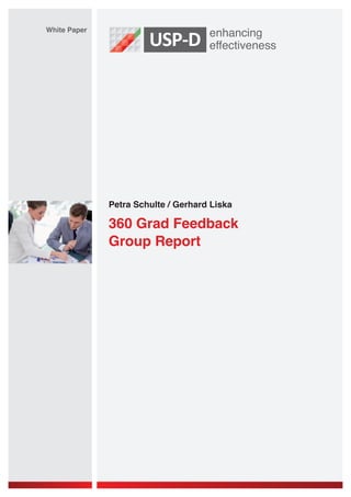 Petra Schulte / Gerhard Liska
White Paper
360 Grad Feedback
Group Report
 