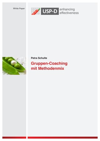 White Paper




              Petra Schulte

              Gruppen-Coaching
              mit Methodenmix
 