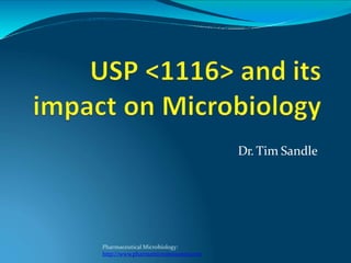 Dr. Tim Sandle
Pharmaceutical Microbiology:
http://www.pharmamicroresources.com
 