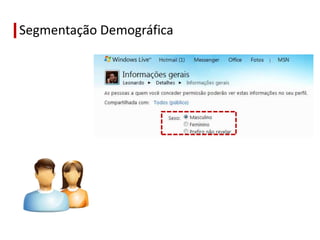 Segmentação Demográfica
 