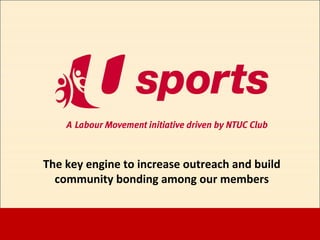 The key engine to increase outreach and build
community bonding among our members
 