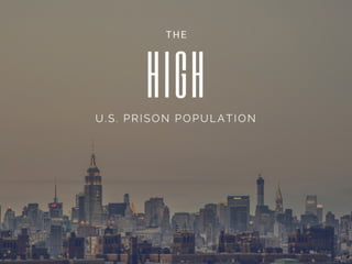 The High U.S. Prison Population