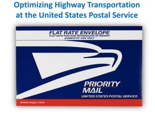 Optimizing Highway Transportation at the United States Postal Service 