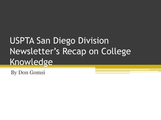 USPTA San Diego Division
Newsletter’s Recap on College
Knowledge
By Don Gomsi
 