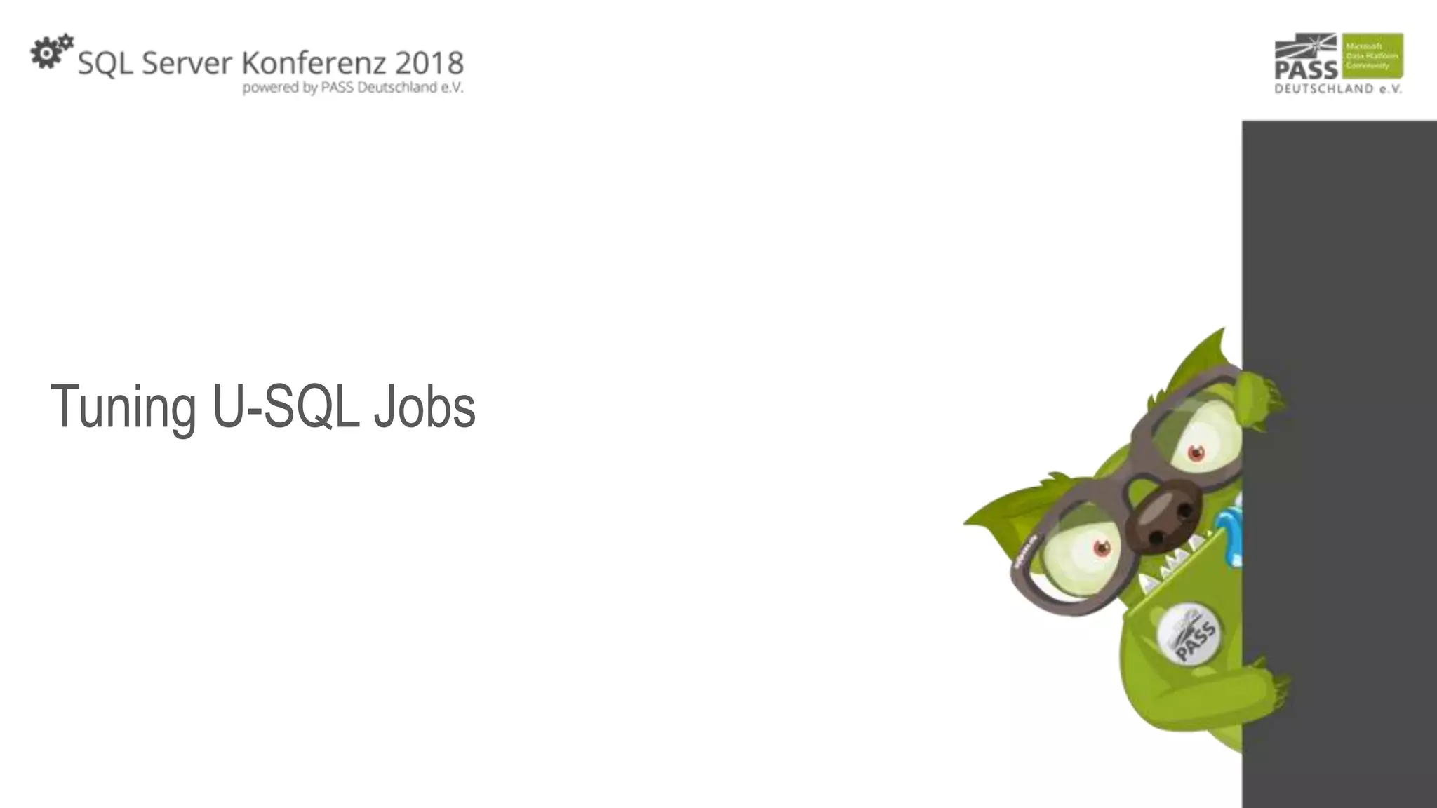 Tuning U-SQL Jobs
 