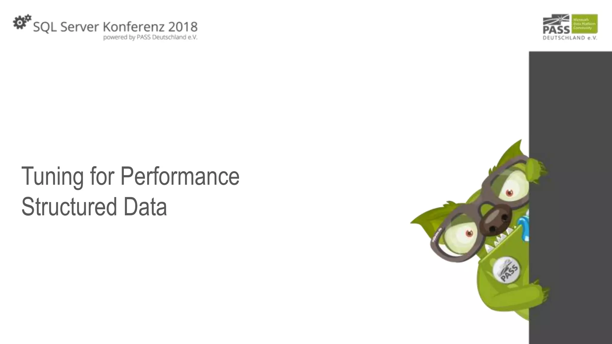 Tuning for Performance
Structured Data
 