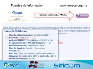 Fuentes de Información www.amece.org.mx
Solución validada por AMECE
 