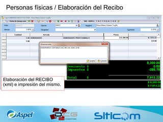 Personas físicas / Elaboración del Recibo
Elaboración del RECIBO
(xml) e impresión del mismo.
 