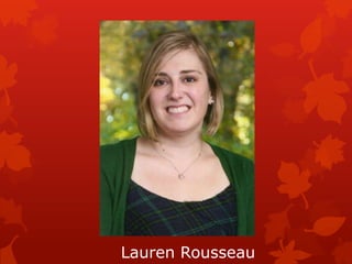 Lauren Rousseau
 