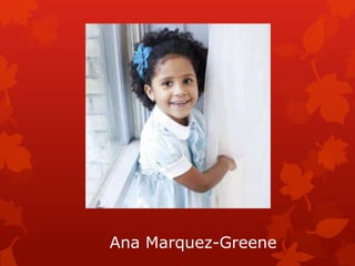 Ana Marquez-Greene
 
