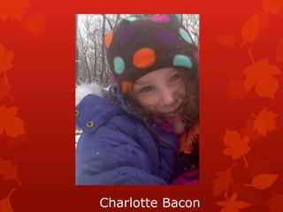 Charlotte Bacon
 
