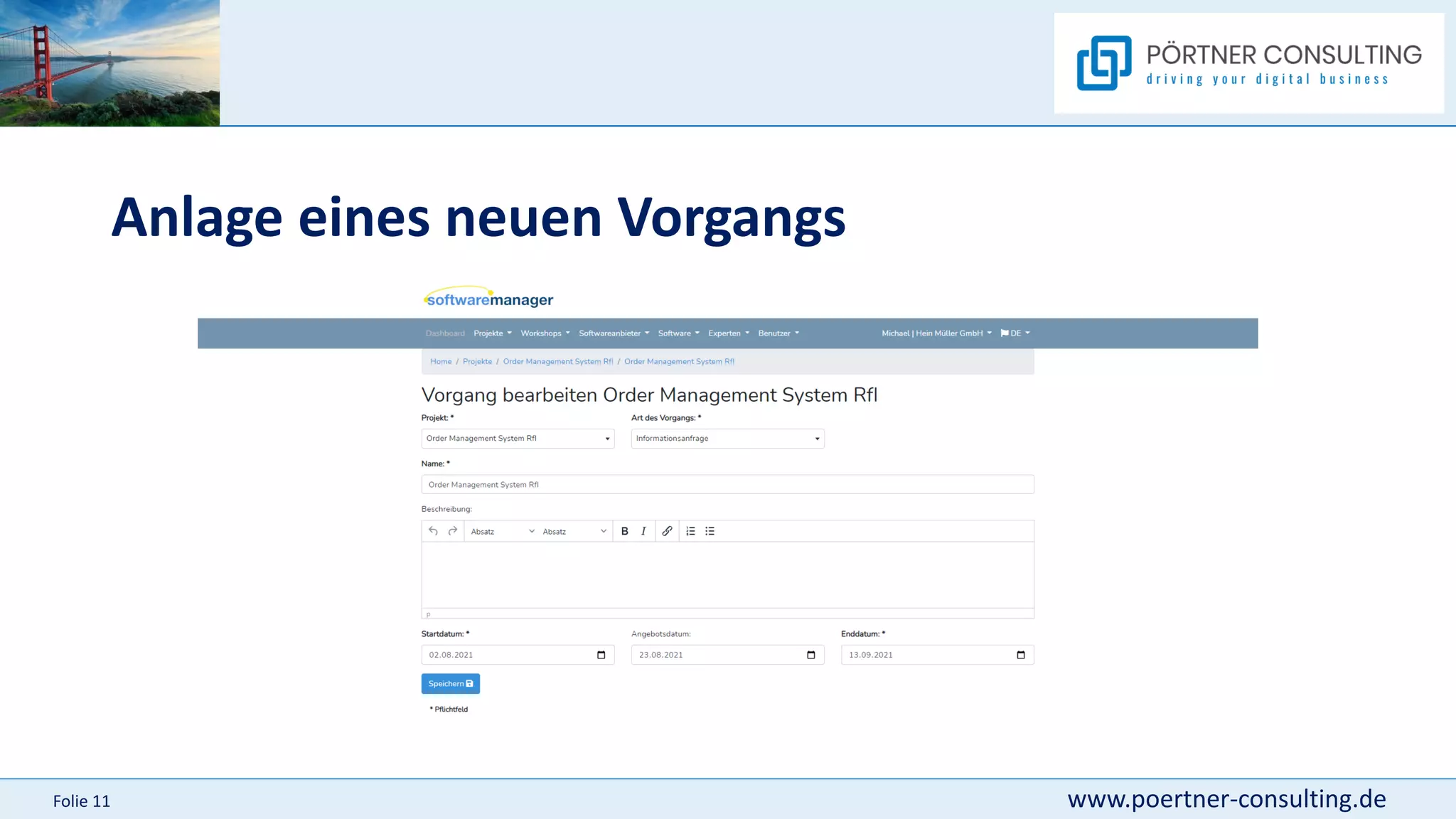 www.poertner-consulting.de
Folie 11
Anlage eines neuen Vorgangs
 