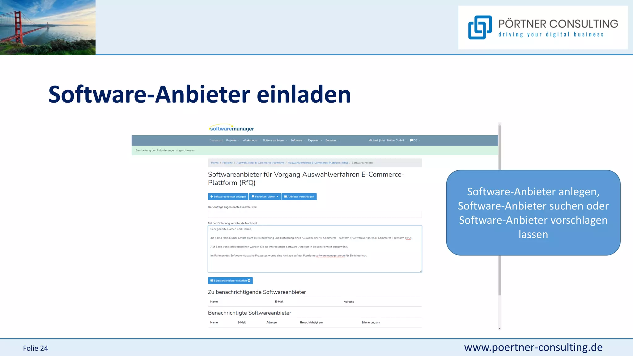 www.poertner-consulting.de
Folie 24
Software-Anbieter einladen
Software-Anbieter anlegen,
Software-Anbieter suchen oder
Software-Anbieter vorschlagen
lassen
 