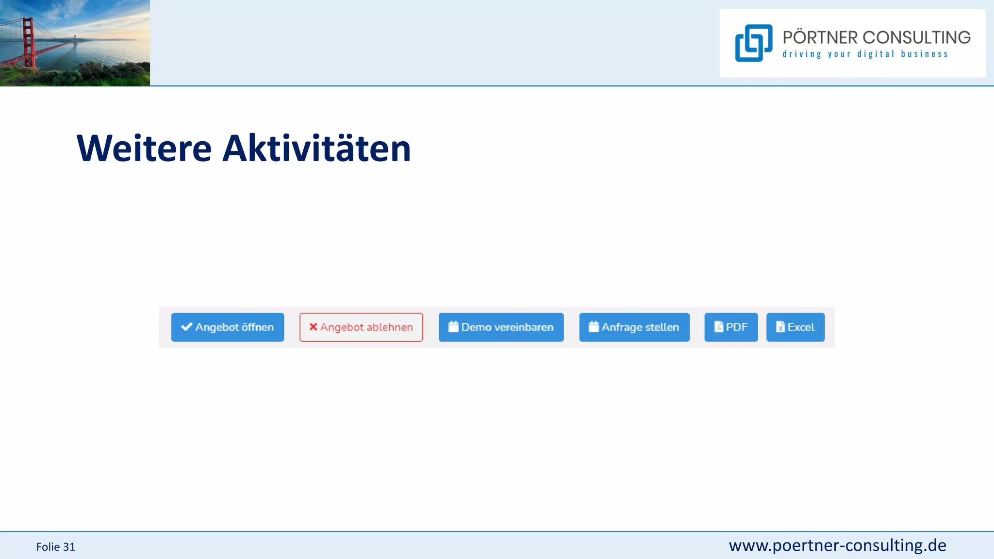 www.poertner-consulting.de
Folie 31
Weitere Aktivitäten
 