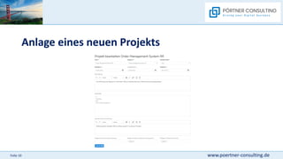 www.poertner-consulting.de
Folie 10
Anlage eines neuen Projekts
 