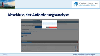 www.poertner-consulting.de
Folie 23
Abschluss der Anforderungsanalyse
 