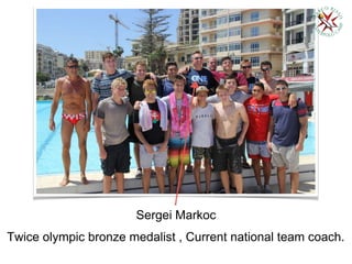 Sergei Markoc
Twice olympic bronze medalist , Current national team coach.
 