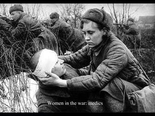 Women in the war: medics
 