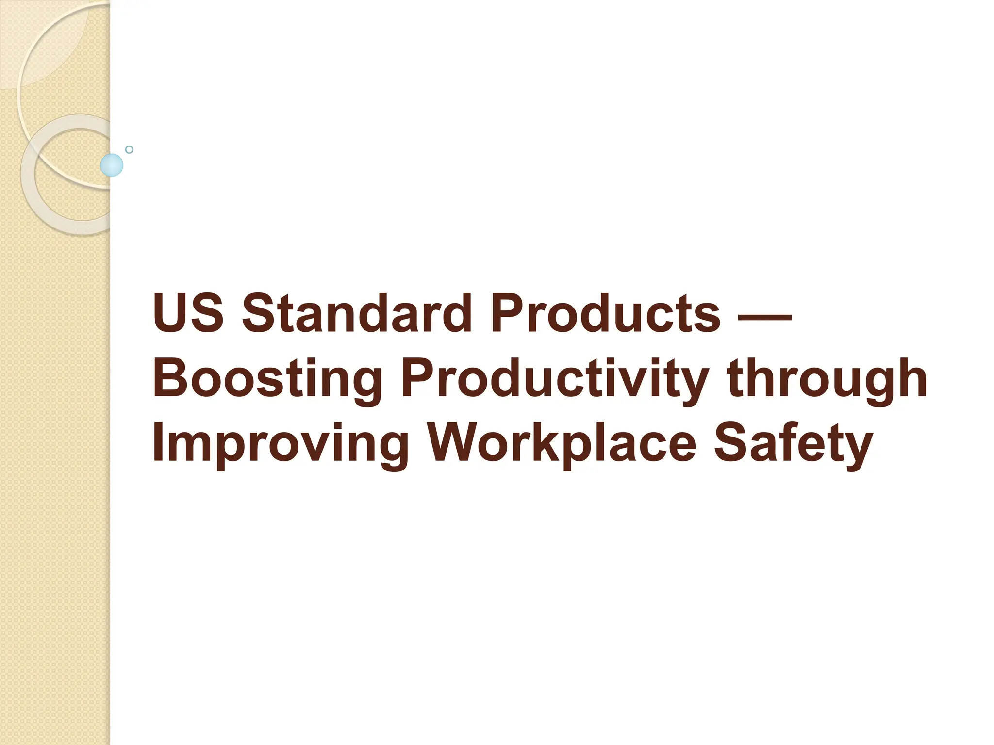 US Standard Products — Boosting Productivity through Improving