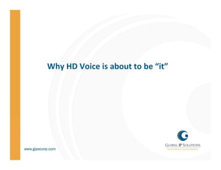 Why HD Voice is about to be “it”
 