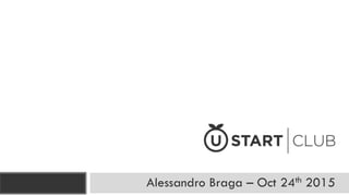 Alessandro Braga – Oct 24th 2015
 