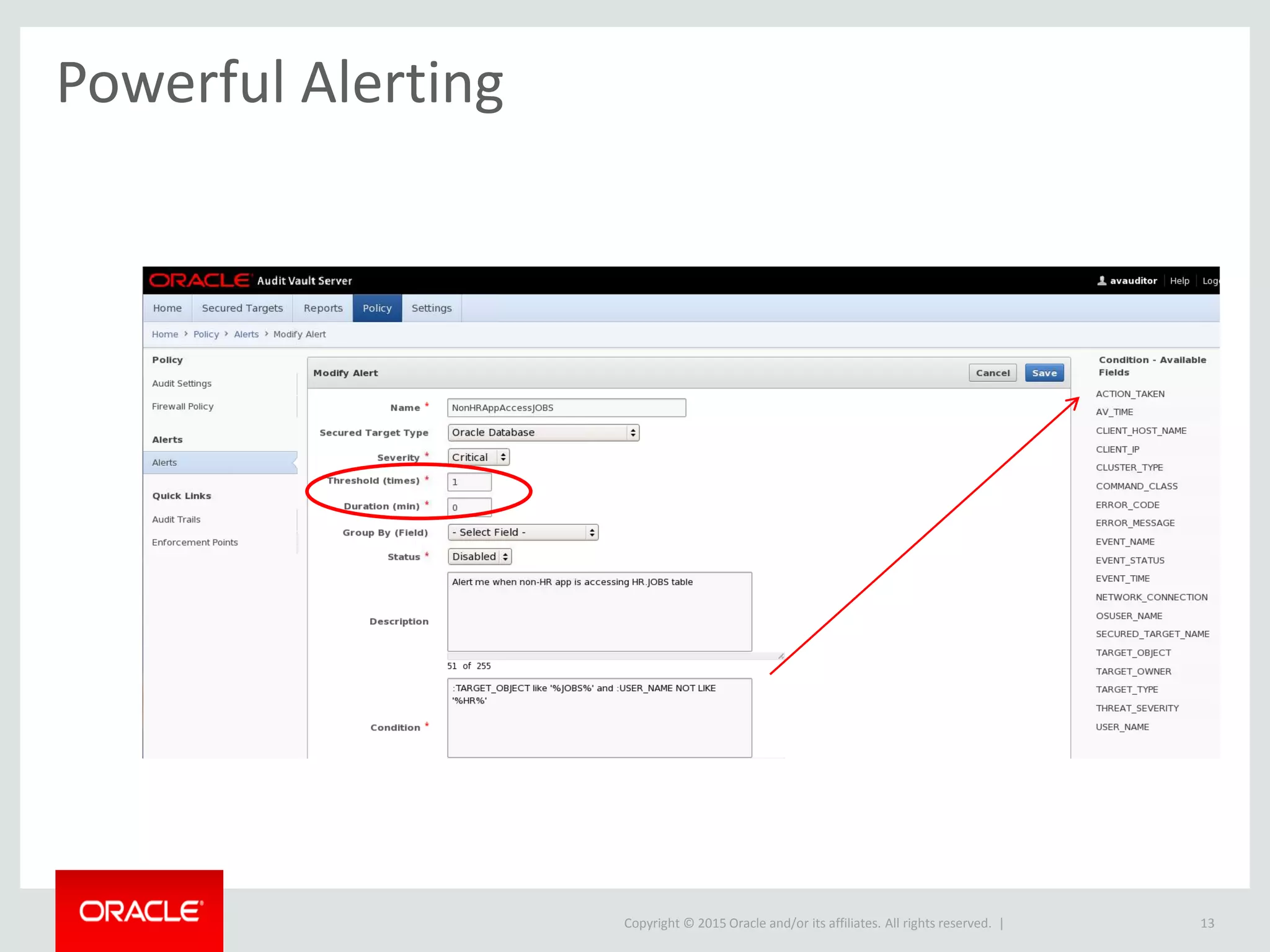 Copyright © 2015 Oracle and/or its affiliates. All rights reserved. | 13
Powerful Alerting
 