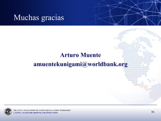 Muchas gracias Arturo Muente amuentekunigami @worldbank.org 