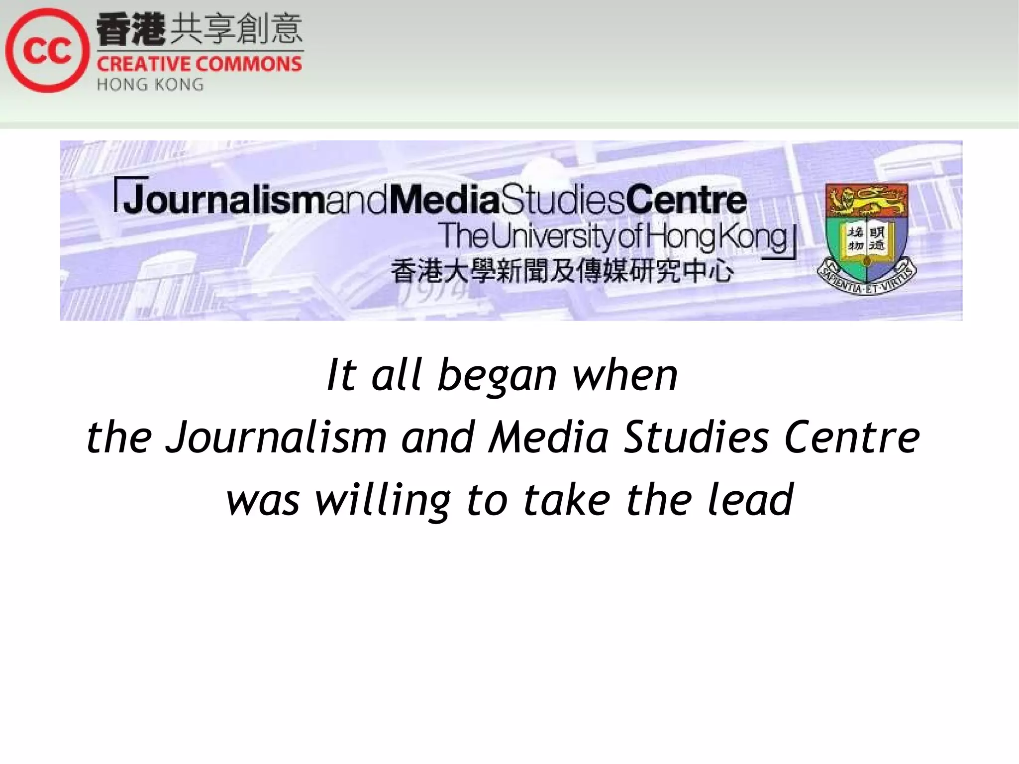It all began when  the Journalism and Media Studies Centre  was willing to take the lead 