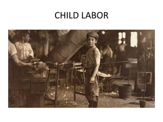 CHILD LABOR