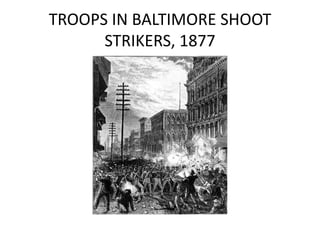 TROOPS IN BALTIMORE SHOOT STRIKERS, 1877