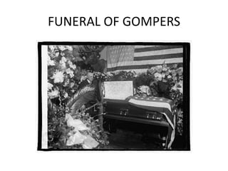 FUNERAL OF GOMPERS