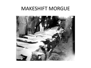 MAKESHIFT MORGUE