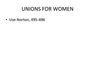 UNIONS FOR WOMENUse Norton, 495-496
