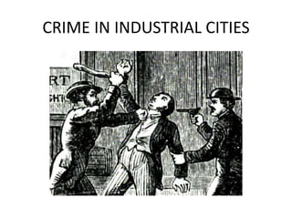 CRIME IN INDUSTRIAL CITIES