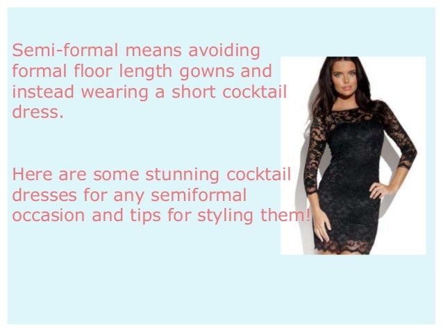 How to Dress for a Semi-Formal Occasion