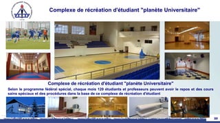 Complexe de récréation d'étudiant "planète Universitaire"
Complexe de récréation d'étudiant "planète Universitaire"
Selon le programme fédéral spécial, chaque mois 120 étudiants et professeurs peuvent avoir le repos et des cours
sains spéciaux et des procédures dans la base de ce complexe de récréation d'étudiant
20
 