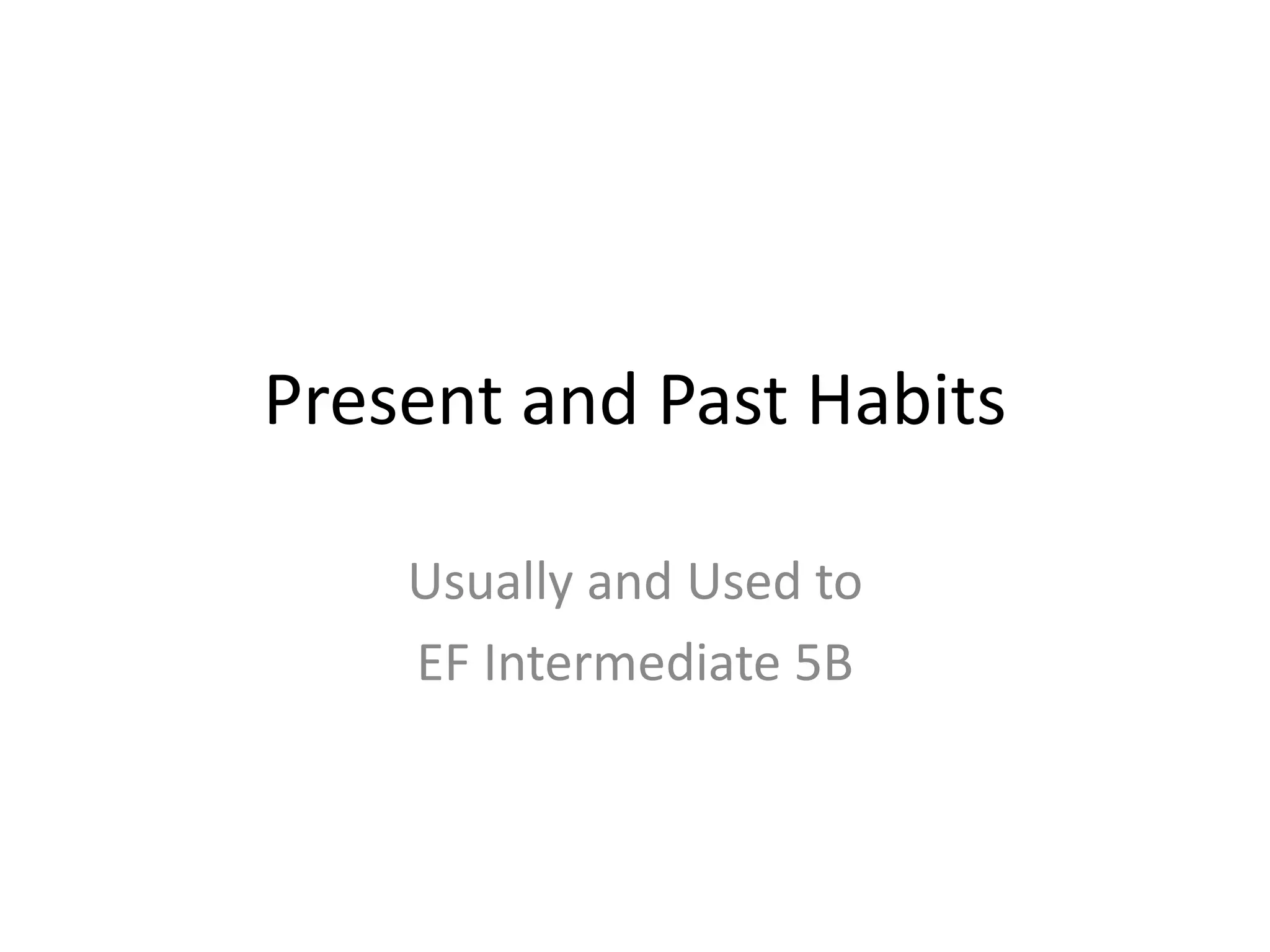 Usually and used to | PPTX