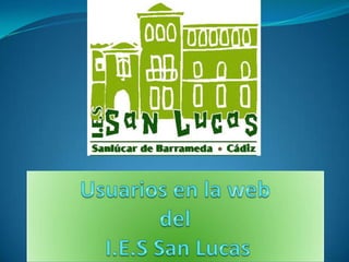 Usuarios en la web del I.E.S San Lucas 