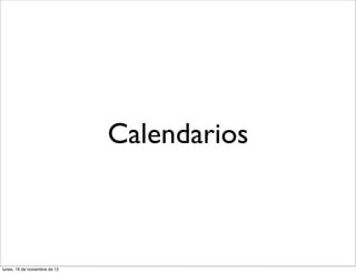 Calendarios



lunes, 19 de noviembre de 12
 