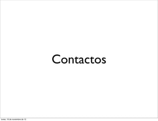 Contactos



lunes, 19 de noviembre de 12
 